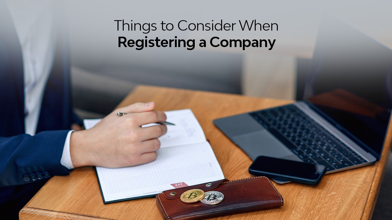 Things To Consider When Registering A Company