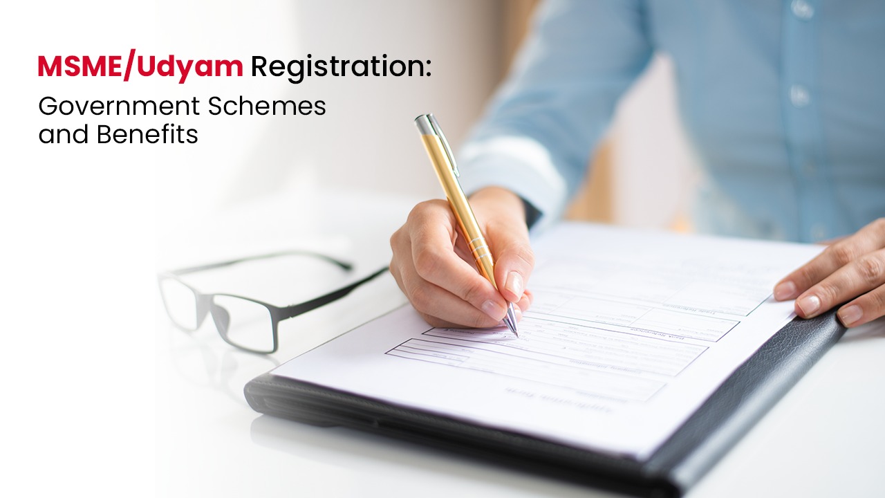 Msme/Udyam Registration: Government Schemes And Benefits
